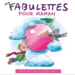 Les Fabulettes pour maman